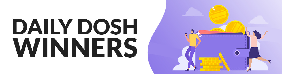 Daily Dosh Winners | OhMyDosh!