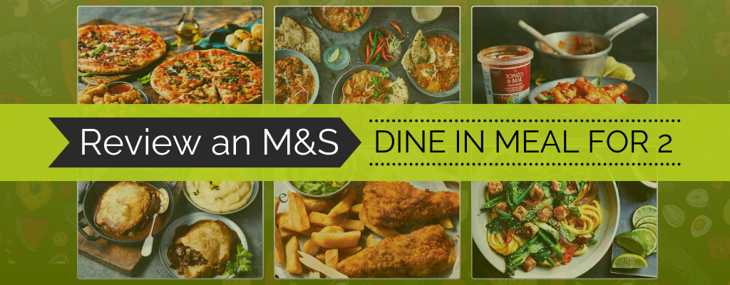 Review an M&S Dine in Meal for 2